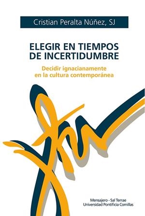 ELEGIR EN TIEMPOS DE INCERTIDUMBRE | 9788427145603 | PERALTA, CRISTIAN SJ