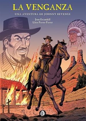 VENGANZA, LA. UNA AVENTURA DE JOHNNY REVENGE | 9788412253078 | ESCANDELL, JUAN / FERRER FERRER, LLUÍS