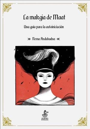 MAKGIA DE MAAT, LA | 9788412030396 | ANDAHADNA, NEMA