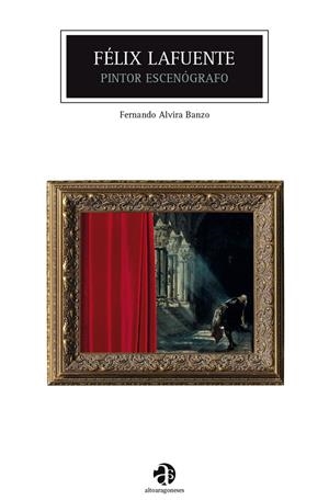 FELIX LAFUENTE | 9788481273076 | ALVIRA BANZO, FERNANDO