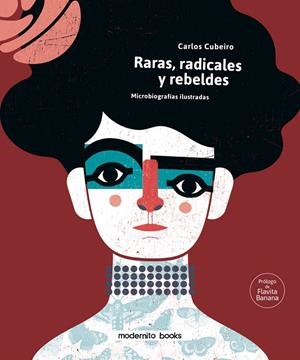 RARAS, RADICALES Y REBELDES | 9788412301205 | CUBEIRO, CARLOS