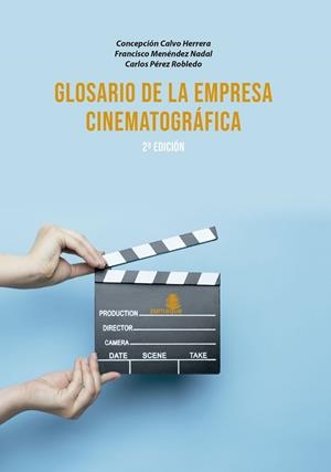 GLOSARIO DE LA EMPRESA CINEMATOGRÁFICA (2 EDICIÓN) | 9788494124648 | MENENDEZ / CALVO