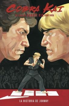 COBRA KAI : LA SAGA DE KARATE KID CONTINÚA. LA HISTORIA DE JOHNNY | 9788467943849 | MCLEOD, KAGAN