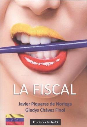 FISCAL, LA | 9788412281002 | PIQUERAS DE NORUEGA, JAVIER / CHÁVEZ FINOLS, GLEDYS