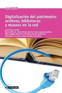 DIGITALIZACION DEL PATRIMONIO: ARCHIVOS, BIBLIOTECAS Y MUSEO | 9788497888332 | VIVAS I ELIAS, PEP / ALBERCH, RAMON / ALVÁREZ, JAVIER / SOLANILLA, LAURA