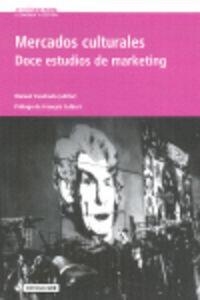 MERCADOS CULTURALES, DOCE ESTUDIOS DE MARKETING | 9788497881272 | CUADRADO GARCÍA, MANUEL