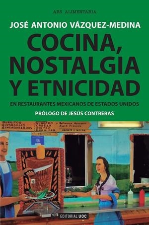 COCINA NOSTALGIA Y ETNICIDAD | 9788491165132 | VÁZQUEZ-MEDINA, JOSÉ ANTONIO