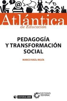 PEDAGOGIA Y TRANSFORMACION SOCIAL | 9788491169444 | RAÚL MEJÍA, MARCO