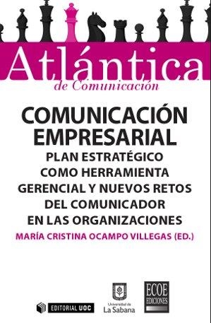COMUNICACIÓN EMPRESARIAL, PLAN ESTRATEGICO COMO HERRAMIENTA | 9788490643723 | OCAMPO VILLEGAS, MARÍA CRISTINA