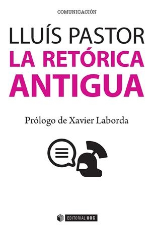 RETORICA ANTIGUA | 9788491162834 | PASTOR PÉREZ, LLUÍS