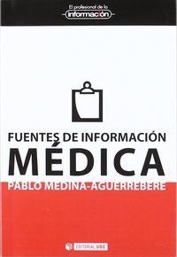 FUENTES DE INFORMACION MEDICA | 9788497885560 | MEDINA AGUERREBERE, PABLO