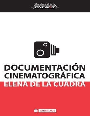 DOCUMENTACION CINEMATOGRAFICA | 9788490297735 | DE LA CUADRA COLMENARES, ELENA