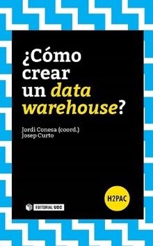 COMO CREAR UN DATA WAREHOUSE | 9788490646908 | CURTO DÍAZ, JOSEP / CONESA CARALT, JORDI