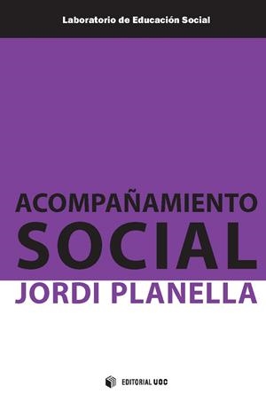 ACOMPAÑAMIENTO SOCIAL | 9788491165286 | PLANELLA RIBERA, JORDI
