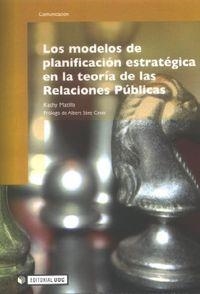 MODELOS DE PLANIFICACION ESTRATEGICA EN LA TEORIA DE LAS RELACIONES PÚBLICAS | 9788497885171 | MATILLA I SERRANO, KATHY
