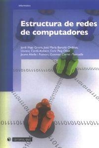 ESTRUCTURA DE REDES DE COMPUTADORES | 9788497887915 | ÍÑIGO GRIERA, JORDI / BARCELÓ ORDINAS, JOSÉ M. / CERDÀ ALABERN, LLORENÇ / Y OTROS