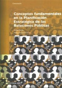 CONCEPTOS FUNDAMENTALES EN LA PLANIFICACION ESTRATEGICA DE LAS RELACIONES PÚBLICAS | 9788497888035 | MATILLA I SERRANO, KATHY