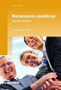 RELACIONES PUBLICAS, TEORIA E HISTORIA | 9788497888172 | CASTILLO ESPARCIA, ANTONIO