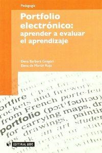 PORTFOLIO ELECTRONICO: APRENDER A EVALUAR EL APRENDIZAJE | 9788497888516 | BARBERÀ GREGORI, ELENA / DE MARTÍN ROJO, ELENA