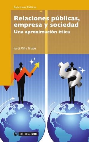 RELACIONES PUBLICAS, EMPRESA Y SOCIEDAD | 9788497880817 | XIFRA TRIADÚ, JORDI