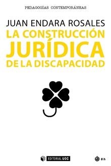CONSTRUCCION JURIDICA DE LA DISCAPACIDAD, LA | 9788491806103 | ENDARA ROSALES, JUAN