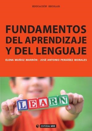 FUNDAMENTOS DEL APRENDIZAJE Y DEL LENGUAJE | 9788490299890 | MUÑOZ MARRÓN, ELENA / PERIÁÑEZ MORALES, JOSÉ ANTONIO