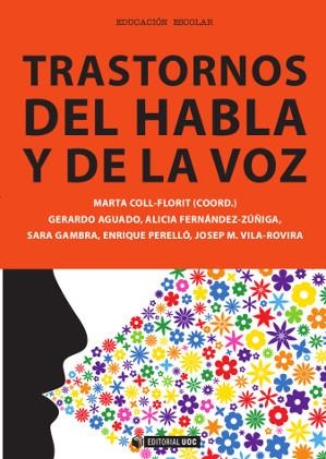 TRASTORNOS DEL HABLA Y DE LA VOZ | 9788490298428 | COLL FLORIT, MARTA / AGUADO ALONSO, GERARDO / FERNÁNDEZ ZÚÑIGA, ALICIA / GAMBRA MOLERES, SARA / PERE