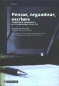 PENSAR ORGANITZAR ESCRIURE | 9788497887236 | NICOLAU FUSTER, FRANCESCA / CUENCA ORDINYANA, MA JOSEP