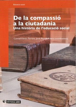 DE LA COMPASSIÓ A LA CIUTADANIA | 9788497888806 | VILANOU TORRANO, CONRAD / PLANELLA RIBERA, JORDI