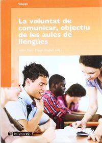 VOLUNTAT DE COMUNICAR OBJECTIU | 9788497884624 | STRUBELL I TRUETA, MIQUEL / MARÍ MAYANS, ISIDOR
