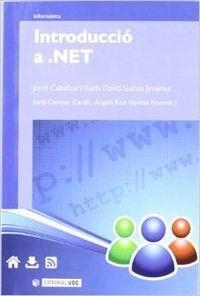 INTRODUCCIÓ A .NET | 9788497884662 | CONESA CARALT, JORDI / RIUS GAVIDIA, ÀNGELS / CEBALLOS VILLACH, JORDI / GAÑÁN JIMÉNEZ, DAVID