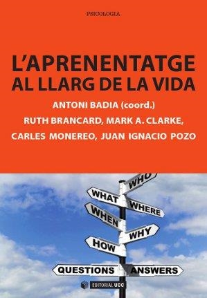 APRENENTATGE AL LLARG DE LA VIDA, L' | 9788490299876 | BRANCARD, RUTH / CLARKE, MARK A. / MONEREO FONT, CARLES / POZO MUNICIO, JUAN IGNACIO