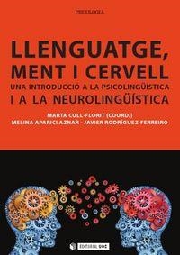 LLENGUATGE MENT I CERVELL | 9788490299326 | COLL FLORIT, MARTA / APARICI AZNAR, MELINA / RODRÍGUEZ-FERREIRO, JAVIER