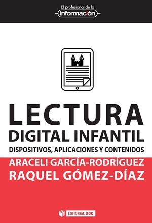 LECTURA DIGITAL INFANTIL DISPOSITIVOS APLICACIONES Y CONTENDOS | 9788491164333 | GARCÍA-RODRÍGUEZ, ARACELI / GÓMEZ-DÍAZ, RAQUEL