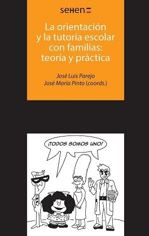 ORIENTACION Y LA TUTORIA ESCOLAR CON FAMILIAS, LA | 9788494265839 | PAREJO LLANOS, JOSÉ LUIS / PINTO DELGADO, JOSÉ MARÍA