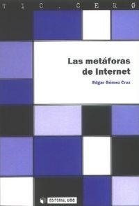 METAFORAS DE INTERNET, LAS | 9788497886802 | GÓMEZ CRUZ, EDGAR
