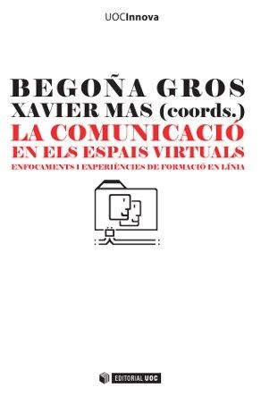 COMUNICACIÓ EN ELS ESPAIS VIRTUALS, LA | 9788497886345 | SUÁREZ GUERRERO, CRISTÓBAL / APPEL, CHRISTINE / HOPKINS, JOE / ROMERO CARBONELL, MARC / GUITERT CATA