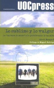 LO SUBLIME Y LO VULGAR | 9788497887502 | BUSQUET DURAN, JORDI