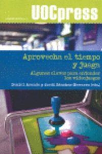 APROVECHA EL TIEMPO Y JUEGA | 9788497888257 | ARANDA JUÁREZ, DANIEL / SÁNCHEZ NAVARRO, JORDI
