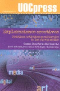 EXPLORACIONES CREATIVAS | 9788497888837 | SAN CORNELIO ESQUERDO, GEMMA / ALBERICH PASCUAL, JORDI / ALSINA GONZÁLEZ, PAU / PAGÈS, RUTH / ROIG T