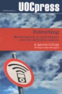 PODCASTING, NUEVOS MODELOS DE DISTRIBUCION PARA LOS CONTENIDOS | 9788497888578 | GALLEGO PÉREZ, J. IGNACIO