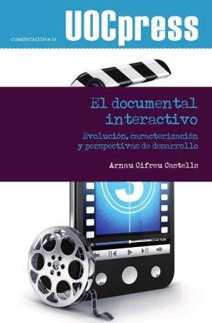 DOCUMENTAL INTERACTIVO, EL | 9788490640357 | GIFREU CASTELLS, ARNAU
