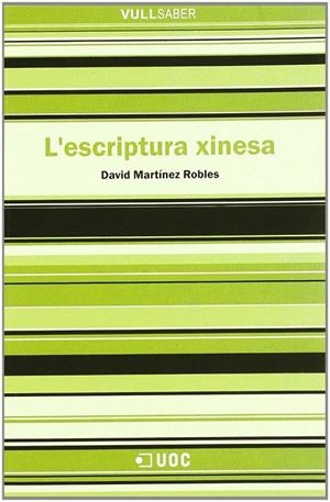 ESCRIPTURA XINESA, L' | 9788497883313 | MARTÍNEZ ROBLES, DAVID