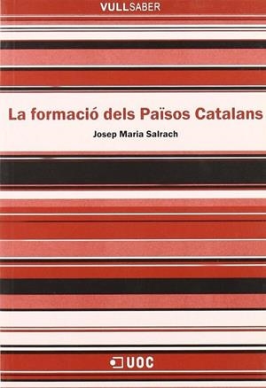 FORMACIÓ DELS PAISOS CATALANS, LA | 9788497884372 | SALRACH, JOSEP MARIA