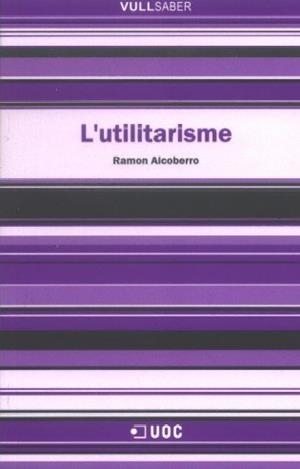 UTILITARISME, L' | 9788497885607 | ALCOBERRO I PERICAY, RAMON