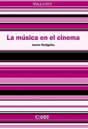 MUSICA EN EL CINEMA, LA | 9788497885874 | RADIGALES BABÍ, JAUME
