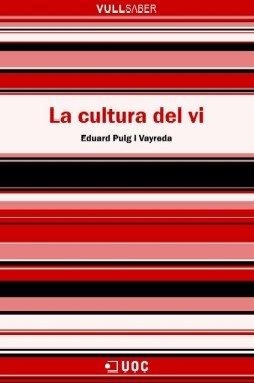 CULTURA DEL VI, LA | 9788497886369 | PUIG I VAYREDA, EDUARD