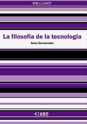FILOSOFIA DE LA TECNOLOGIA, LA | 9788497886512 | SARSANEDAS, ANNA