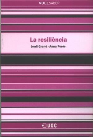 RESILIENCIA, LA | 9788497886581 | GRANÉ, JORDI / FORÉS MIRAVALLES, ANNA