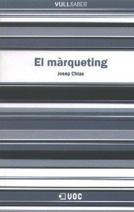 MARQUETING, EL | 9788497886604 | CHIAS, JOSEP